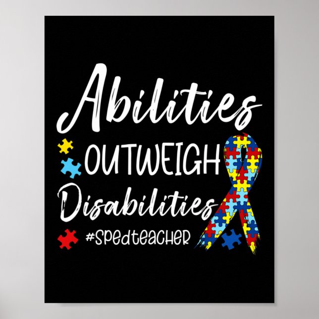 Abilities Outweigh Disabilities SPED Teacher Autis Poster (Front)