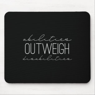 Abilities Outweigh Disabilities Speech Therapy Mouse Mat