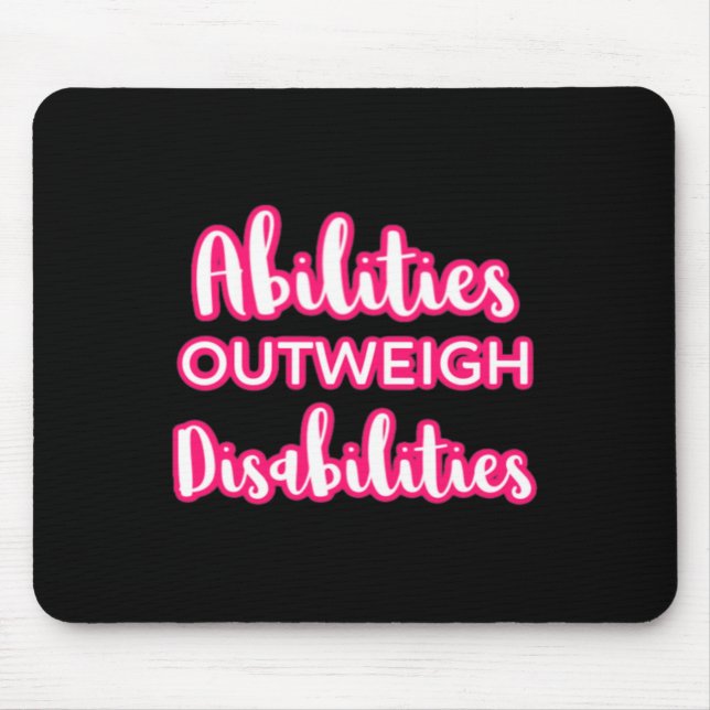 Abilities Outweigh Disabilities Teacher Special Ed Mouse Mat (Front)