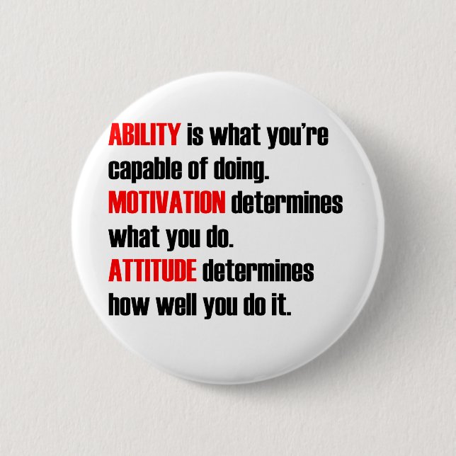ability motivation attitude 6 cm round badge (Front)