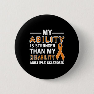 Ability Stronger My Disability Multiple Sclerosis 6 Cm Round Badge