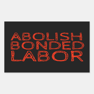 ABOLISH BONDED LABOR RECTANGULAR STICKER