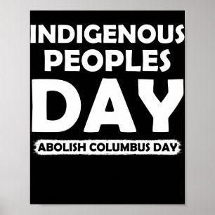 Abolish Columbus Day Indigenous Peoples Day Poster