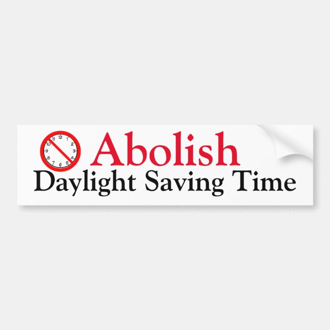 Abolish Daylight Saving Time Bumper Sticker (Front)