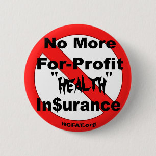 Abolish For-Profit Health Insurance 6 Cm Round Badge
