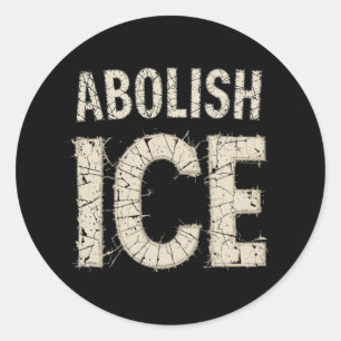 Abolish ICE Bold Protest - immigration rights Classic Round Sticker