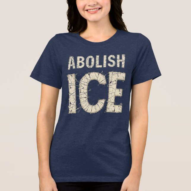 Abolish ICE Bold Protest - immigration rights Tri-Blend Shirt (Front)