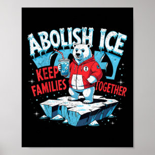 Abolish Ice Keep Families Together Polar Bear 4th Poster