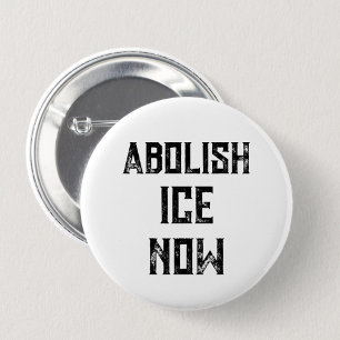 ABOLISH ICE NOW - US Political Protest 6 Cm Round Badge