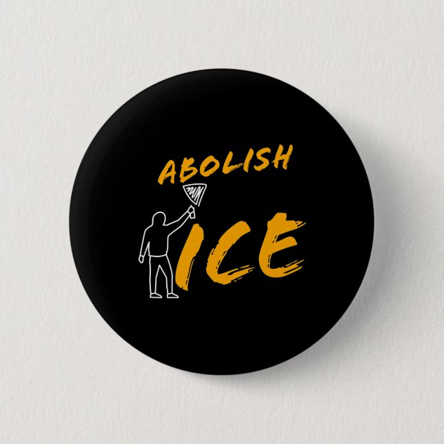 Abolish Ice Protest And Resist Support Immigrants  6 Cm Round Badge (Front)