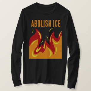 ABOLISH ICE with FLAMES T-Shirt