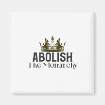 Abolish Monarchy