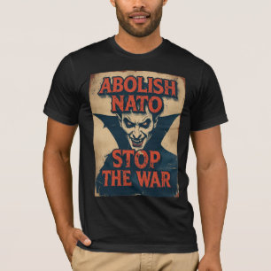 Abolish NATO Vampire Halloween Anti War  T-Shirt