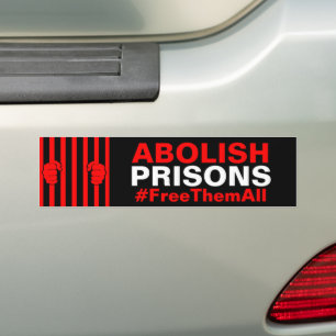Abolish Prisons Free Them All Bumper Sticker