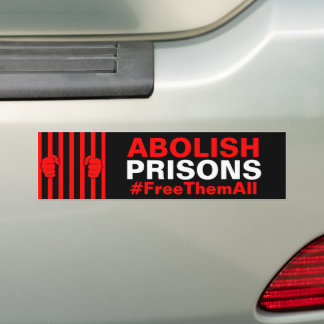 Abolish Prisons Free Them All Bumper Sticker