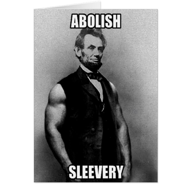 Abolish Sleevery - Abraham Lincoln (Front)