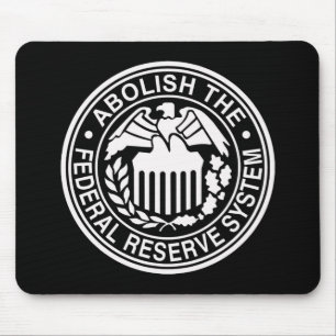 Abolish The Federal Reserve Mouse Mat