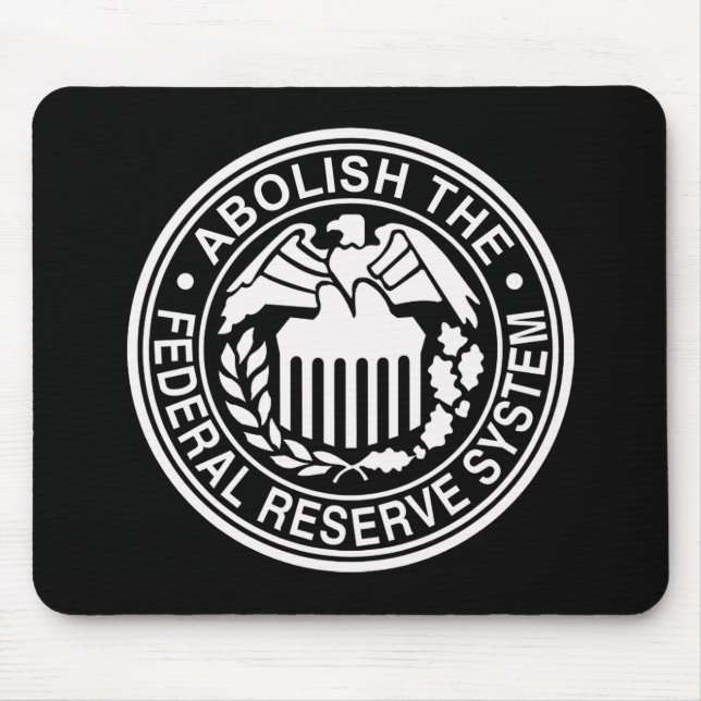 Abolish The Federal Reserve Mouse Mat (Front)