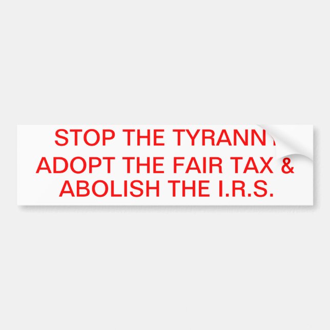 ABOLISH THE I.R.S. BUMPER STICKER (Front)