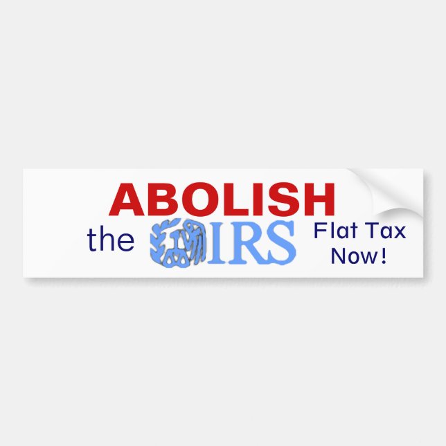 Abolish the IRS Bumper Sticker (Front)