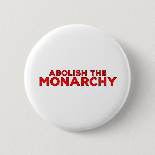 Abolish the Monarchy 6 Cm Round Badge
