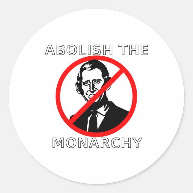 Abolish The Monarchy - King Charles  Classic Round Sticker (Front)