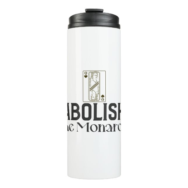 Abolish The Monarchy Thermal Tumbler (Front)
