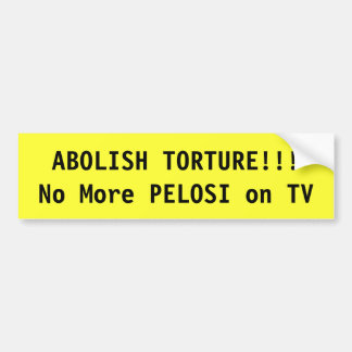 ABOLISH TORTURE!!! BUMPER STICKER