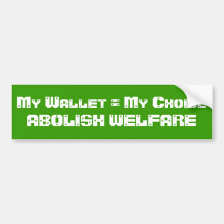 Abolish Welfare Bumper Sticker
