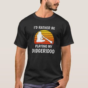 Aboriginal Music Playing My Didgeridoo T-Shirt