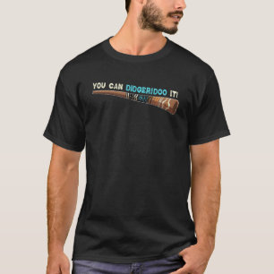 Aborigines Aboriginal Didjeridu Didgeridoo 13 T-Shirt