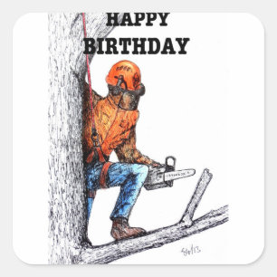 Aborist Tree surgeon Birthday present gift. Square Sticker