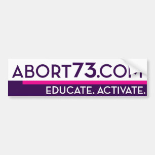 Abort73.com / Educate. Activate. Bumper Sticker