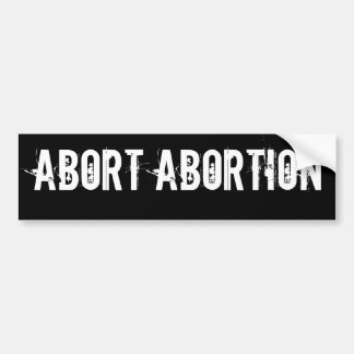 ABORT ABORTION BUMPER STICKER