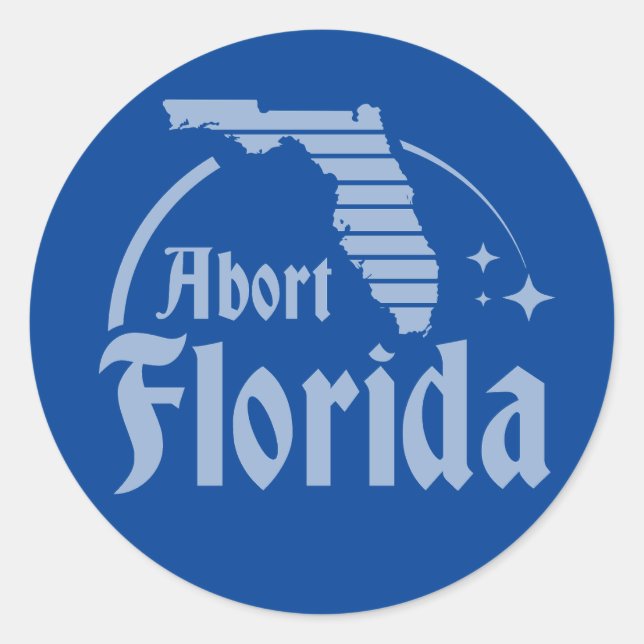 Abort Florida Classic Round Sticker (Front)