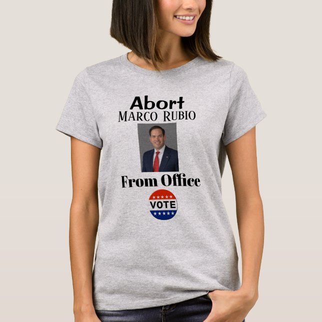 Abort Marco Rubio T-Shirt (Front)