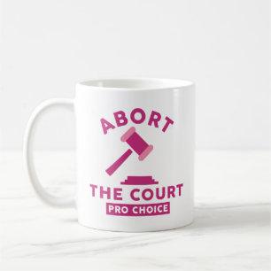 Abort The Court Coffee Mug