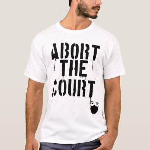 Abort the Court Feminist Reproductive Rights Roe T-Shirt