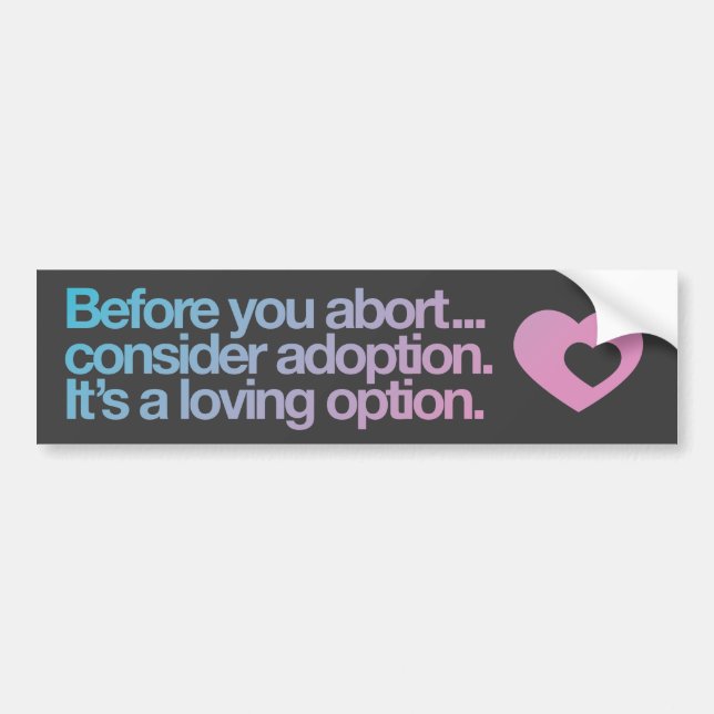 Abortion / Adoption Bumper Sticker (Front)
