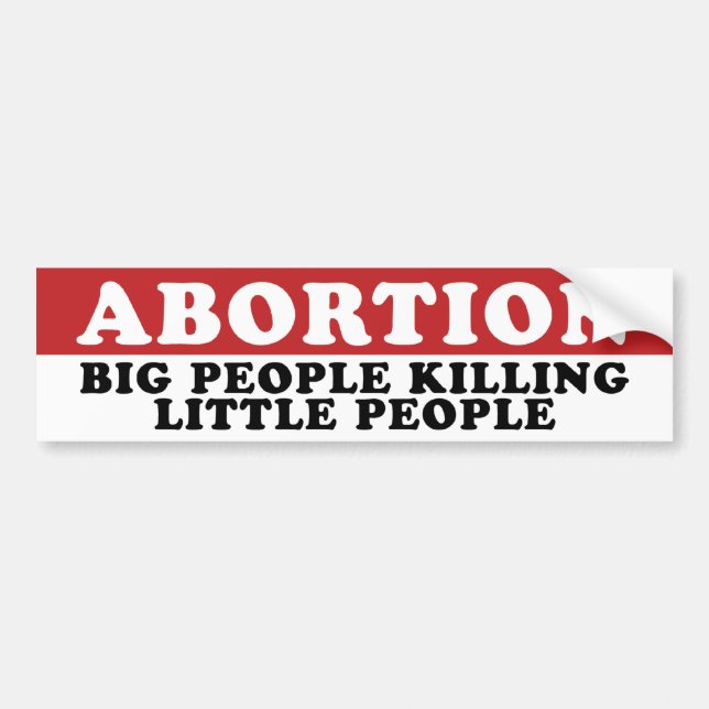 Abortion Bumper Sticker (Front)