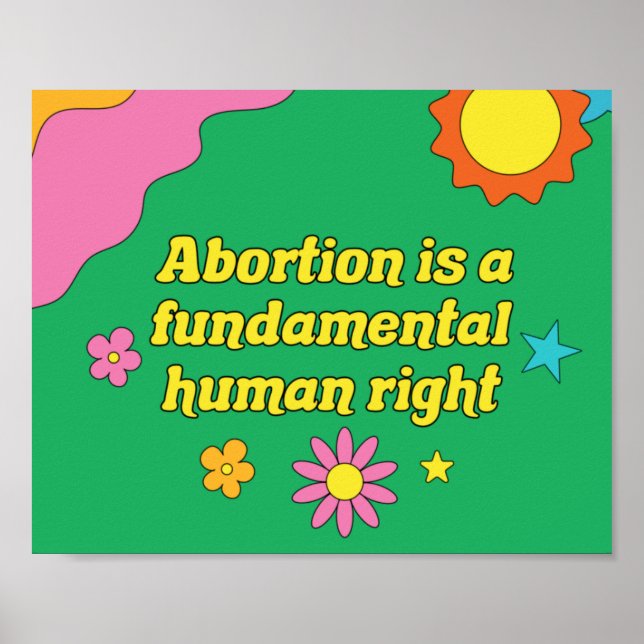 Abortion is a Fundamental Human Right Political Poster (Front)