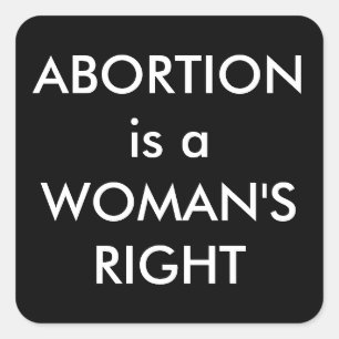 Abortion Is A Woman's Right Bold Pro-Choice Square Sticker