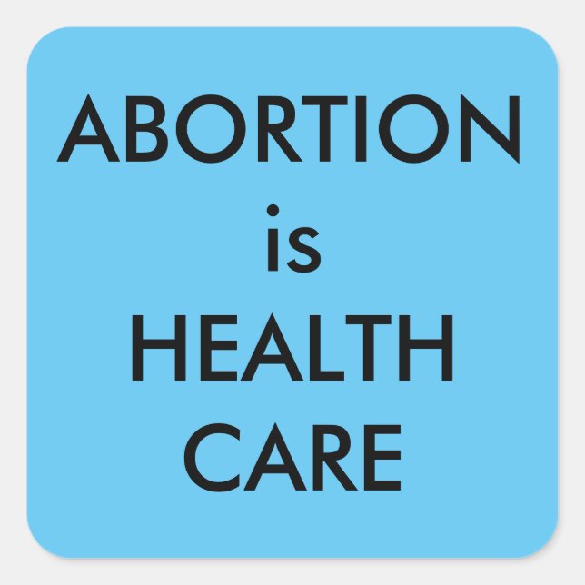 Abortion Is Health Care Bright Blue Pro-Choice Square Sticker (Front)