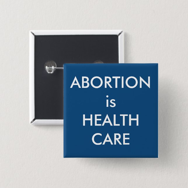 Abortion Is Health Care Pro-Choice Protest 15 Cm Square Badge (Front & Back)