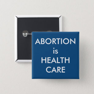 Abortion Is Health Care Pro-Choice Protest 15 Cm Square Badge