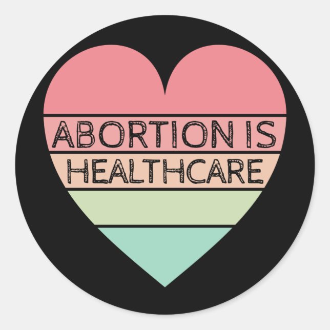 Abortion Is Healthcare Classic Round Sticker (Front)