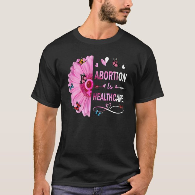 Abortion Is Healthcare Feminist Feminism Retro Pro T-Shirt (Front)