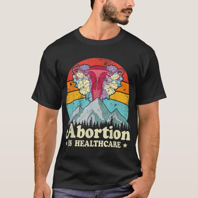 Abortion Is Healthcare Feminist Feminism Women's P T-Shirt (Front)