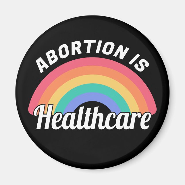 Abortion Is Healthcare I Magnet (Front)