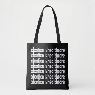 abortion is healthcare tote bag